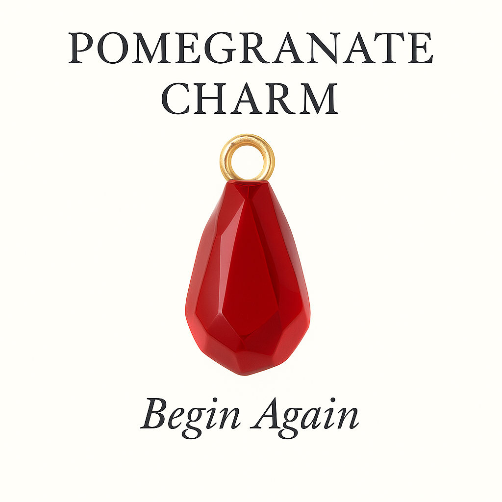 Pomegranate Charm - Begin Again