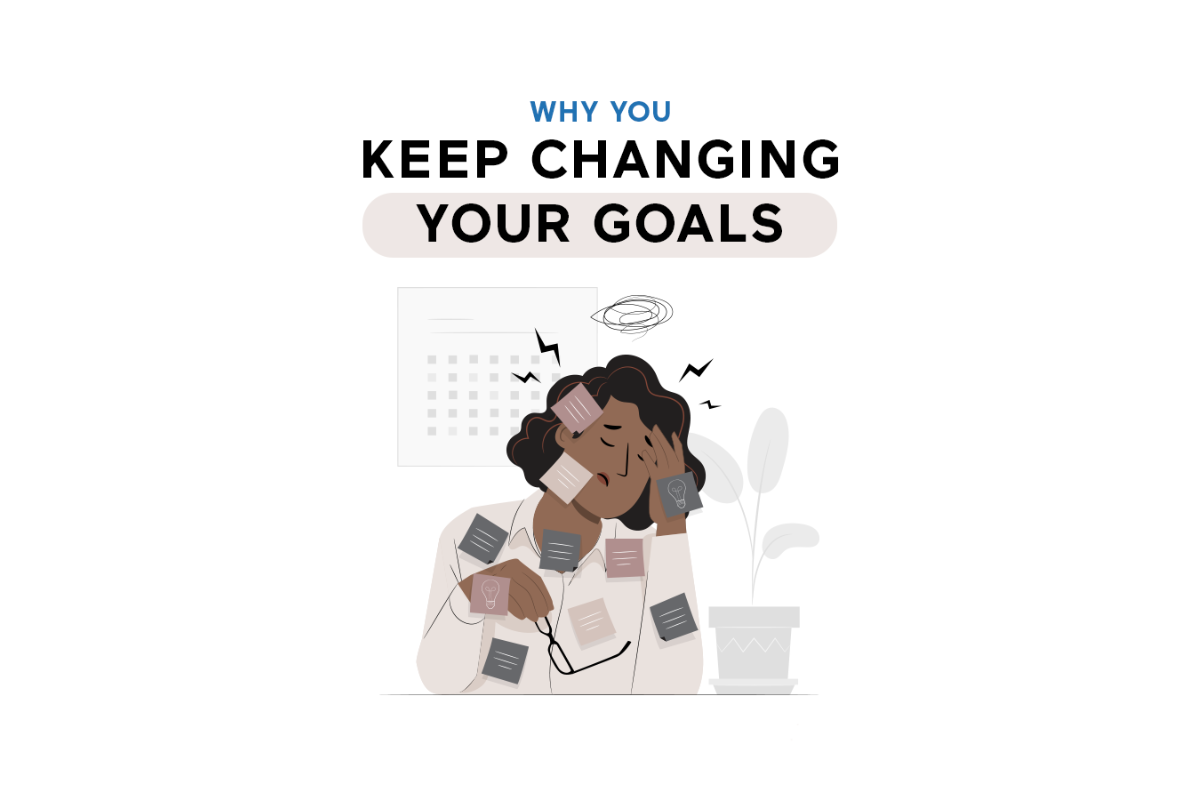 How to Stay Focused If You Keep Changing Your Goals – House of Lovet