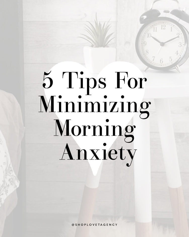 5 Tips For Minimizing Morning Anxiety – House of Lovet