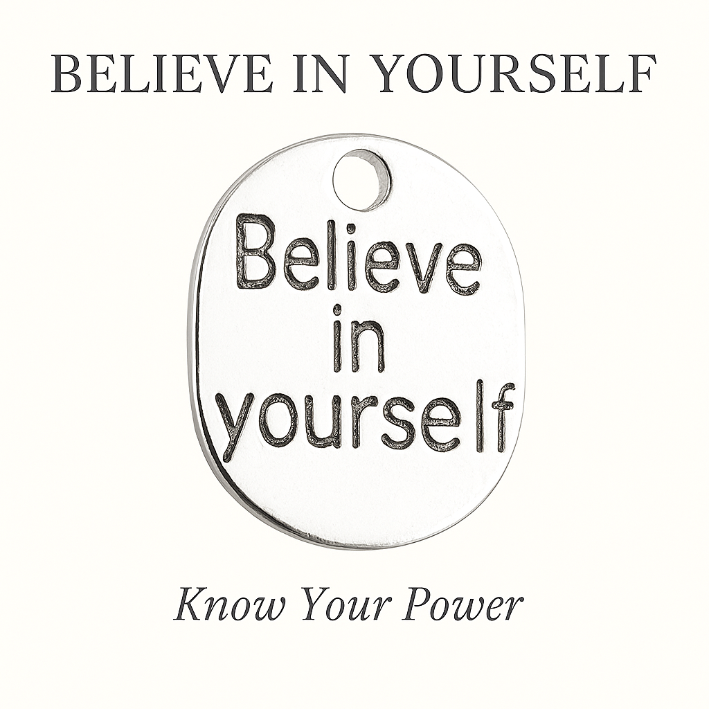 Believe In Yourself Charm– Power Source 