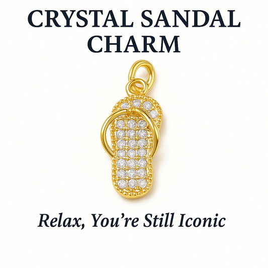 Crystal Sandal Charm - Relax, You’re Still Iconic